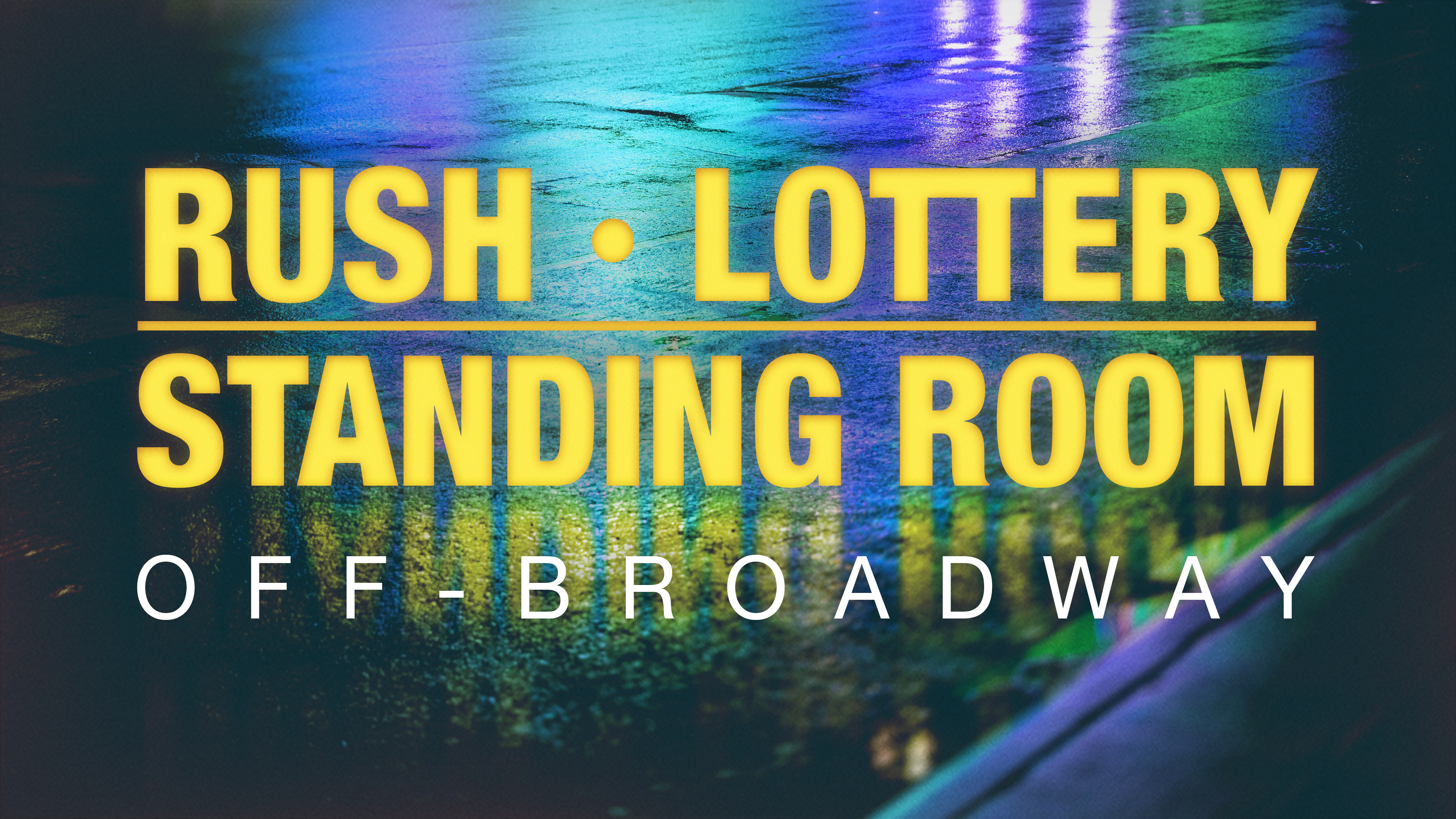 Off Broadway Rush And Inexpensive Ticket Policies Playbill